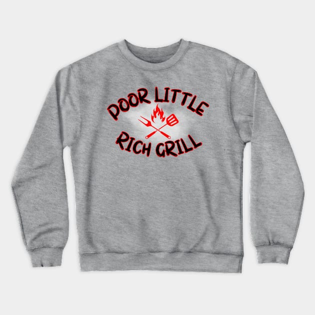 Poor Little Rich Grill Crewneck Sweatshirt by Spatski